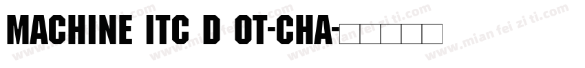 machine itc D OT-cha字体转换
